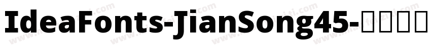 IdeaFonts-JianSong45字体转换