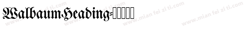 WalbaumHeading字体转换