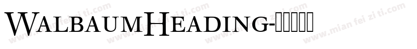 WalbaumHeading字体转换