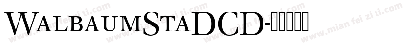 WalbaumStaDCD字体转换