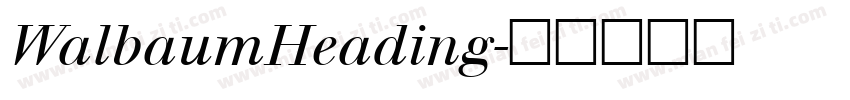 WalbaumHeading字体转换