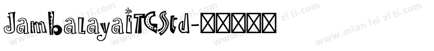JambalayaITCStd字体转换