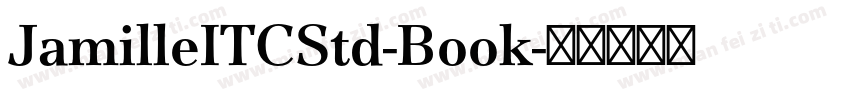 JamilleITCStd-Book字体转换