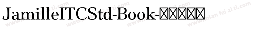 JamilleITCStd-Book字体转换