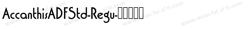AccanthisADFStd-Regu字体转换
