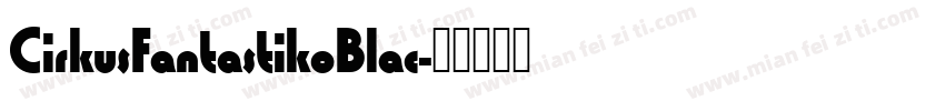 CirkusFantastikoBlac字体转换