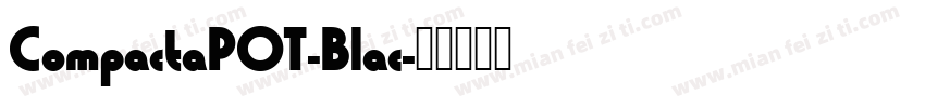 CompactaPOT-Blac字体转换