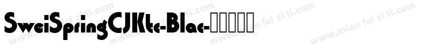 SweiSpringCJKtc-Blac字体转换
