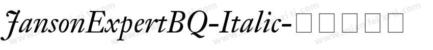 JansonExpertBQ-Italic字体转换