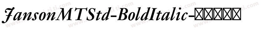 JansonMTStd-BoldItalic字体转换