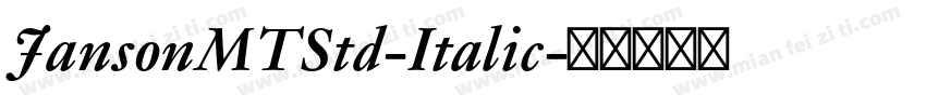 JansonMTStd-Italic字体转换