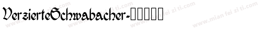 VerzierteSchwabacher字体转换