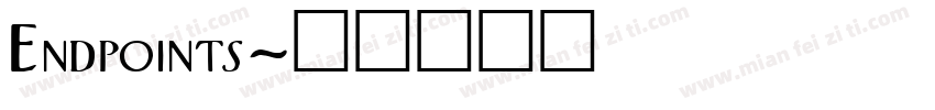 Endpoints字体转换
