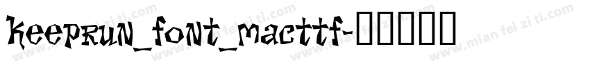 Keeprun_font_macttf字体转换