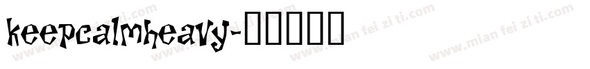 keepcalmheavy字体转换