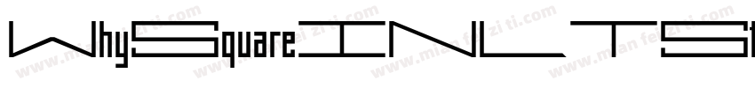 WhySquareINLTStd-Reg字体转换