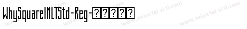 WhySquareINLTStd-Reg字体转换