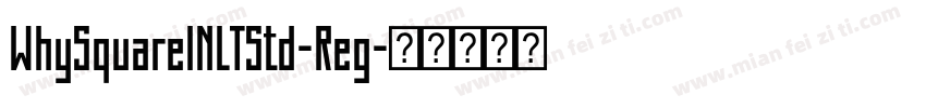 WhySquareINLTStd-Reg字体转换