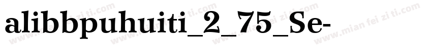 alibbpuhuiti_2_75_Se字体转换