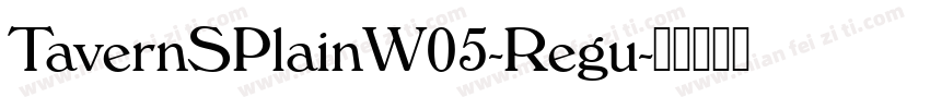 TavernSPlainW05-Regu字体转换