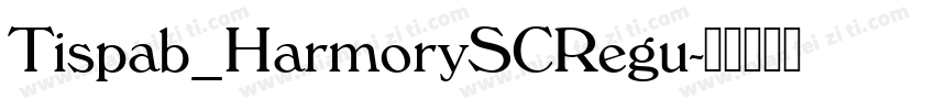 Tispab_HarmorySCRegu字体转换