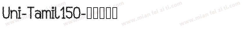 Uni-Tamil150字体转换