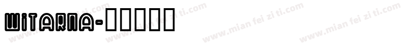 Witarna字体转换