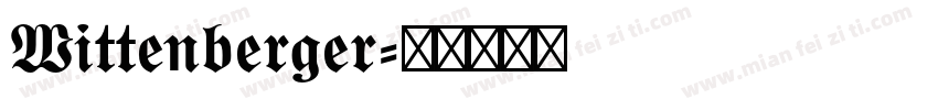 Wittenberger字体转换