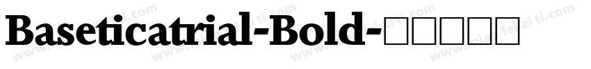 Baseticatrial-Bold字体转换