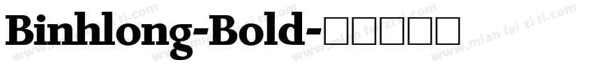 Binhlong-Bold字体转换