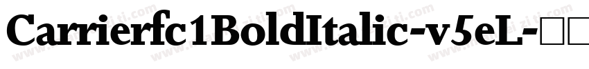 Carrierfc1BoldItalic-v5eL字体转换
