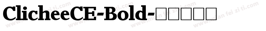 ClicheeCE-Bold字体转换