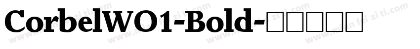 CorbelWO1-Bold字体转换