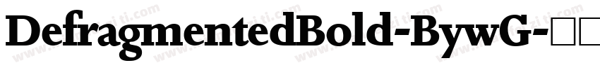 DefragmentedBold-BywG字体转换