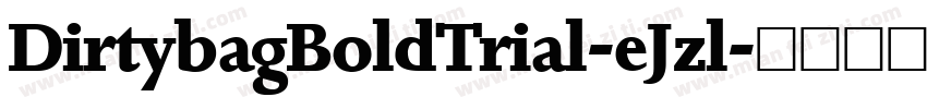 DirtybagBoldTrial-eJzl字体转换