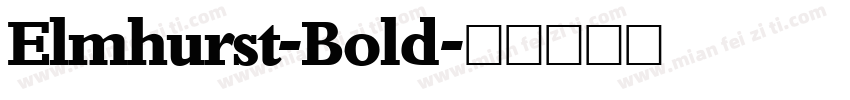 Elmhurst-Bold字体转换