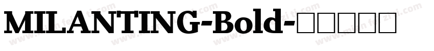 MILANTING-Bold字体转换
