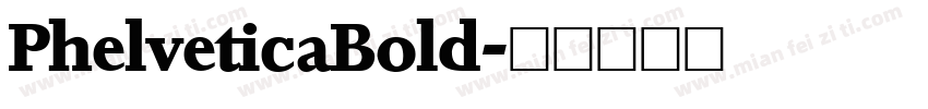 PhelveticaBold字体转换