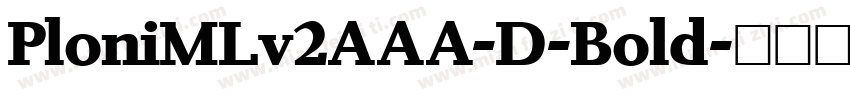 PloniMLv2AAA-D-Bold字体转换