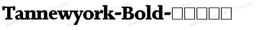 Tannewyork-Bold字体转换
