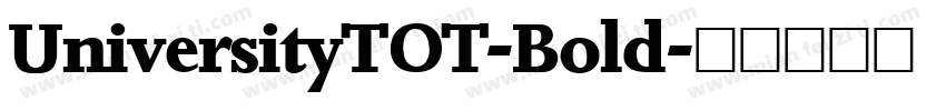 UniversityTOT-Bold字体转换