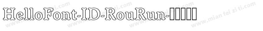 HelloFont-ID-RouRun字体转换