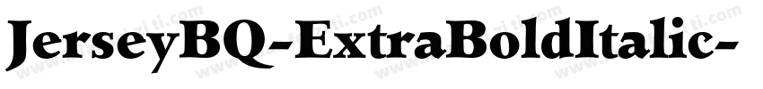 JerseyBQ-ExtraBoldItalic字体转换