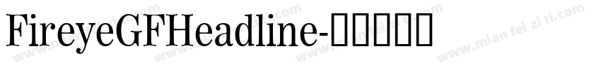 FireyeGFHeadline字体转换