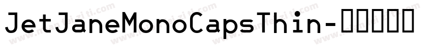 JetJaneMonoCapsThin字体转换