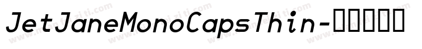 JetJaneMonoCapsThin字体转换
