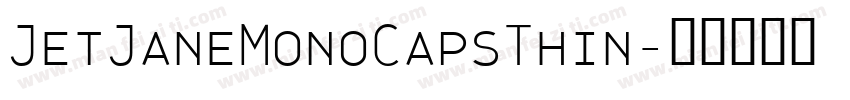 JetJaneMonoCapsThin字体转换