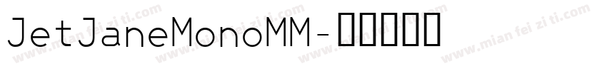JetJaneMonoMM字体转换