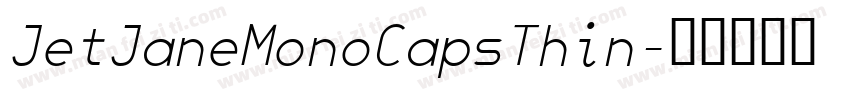 JetJaneMonoCapsThin字体转换