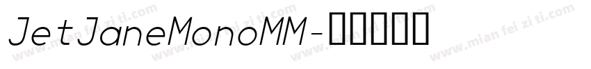 JetJaneMonoMM字体转换